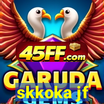 skkoka jf